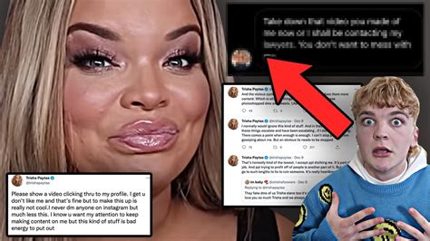 Trisha paytas only fans leaked - That’s the definition of REVENGE PORN. — Trisha Paytas (@trishapaytas) January 10, 2023. Trisha has had enough and is publically calling out Reddit for allowing this group to exist after being banned previously. In her YouTube video addressing the situation, she mentions that there is little she can legally do against Reddit to make change.